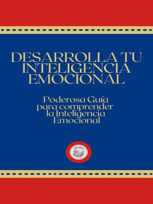 cover image of DESARROLLA TU INTELIGENCIA EMOCIONAL